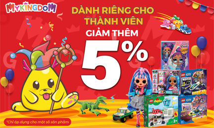 Ưu đãi độc quyền cho thành viên - Giảm thêm 5% các thương hiệu đồ chơi hàng đầu