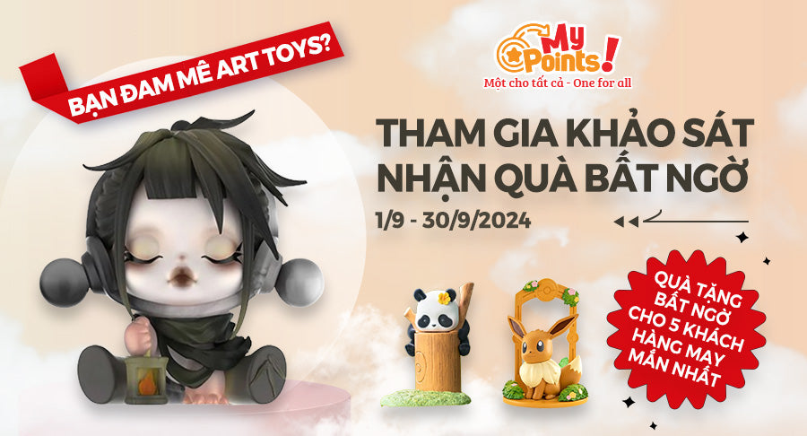 Tham Gia Khảo Sát - Nhận Quà Bất Ngờ - Bạn Có Đam Mê Art Toy ?